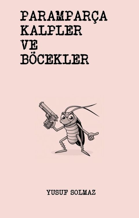 Parampar&ccedil;a Kalpler ve B&ouml;cekler(Kobo/電子書)