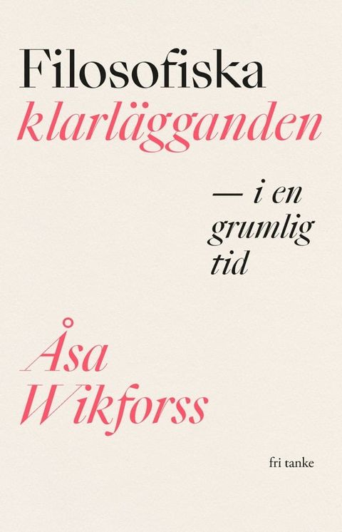 Filosofiska klarl&auml;gganden i en grumlig tid(Kobo/電子書)