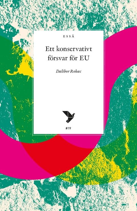 Ett konservativt f&ouml;rsvar f&ouml;r EU(Kobo/電子書)