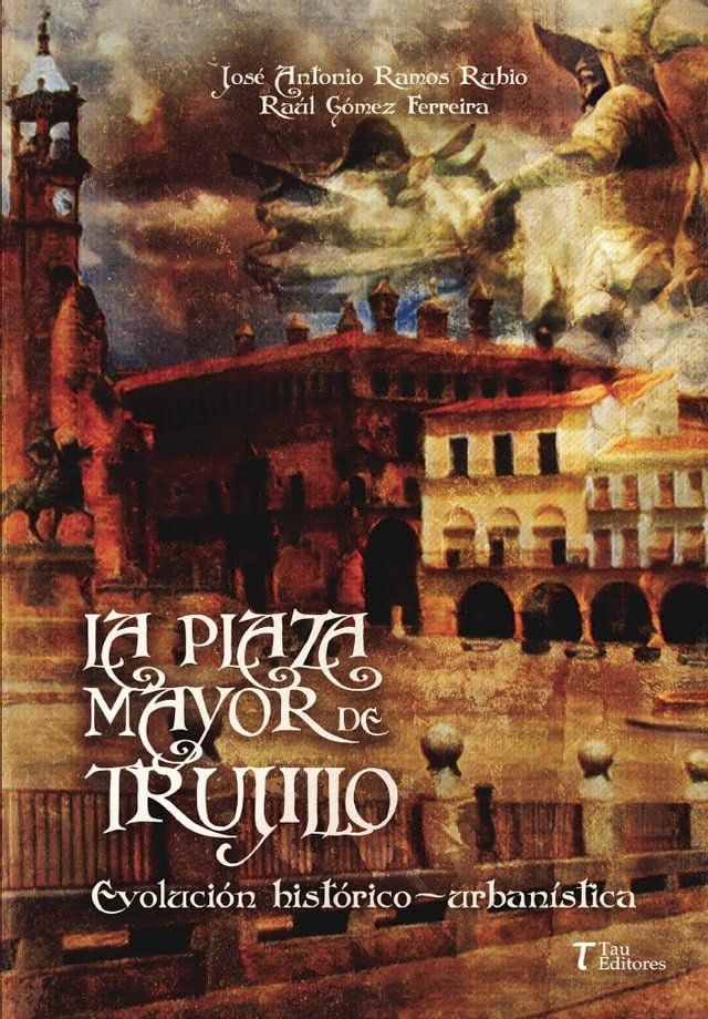  La plaza mayor de Trujillo(Kobo/電子書)