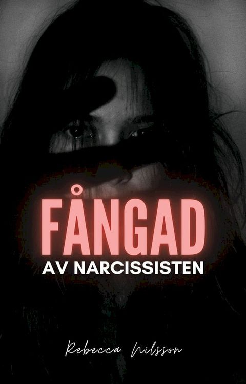 F&aring;ngad av narcissisten(Kobo/電子書)