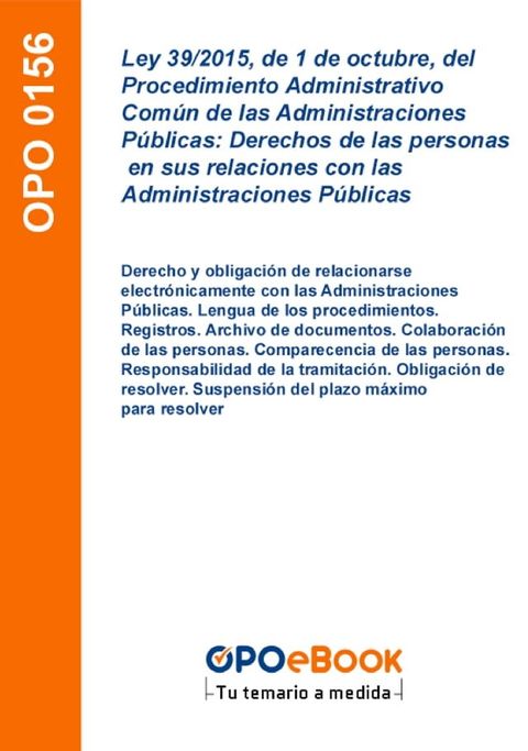 Ley 39/2015, de 1 de octubre, del Procedimiento Administrativo Com&uacute;n de las Administraciones P&uacute;blicas: Derechos de las personas en sus relaciones con las Administraciones P&uacute;blicas(Kobo/電子書)