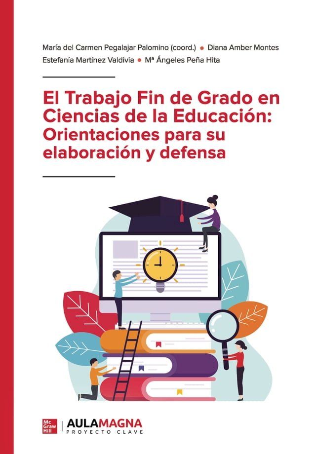  El Trabajo Fin de Grado en Ciencias de la Educaci&oacute;n: Orientaciones para su elaboraci&oacute;n y defensa(Kobo/電子書)