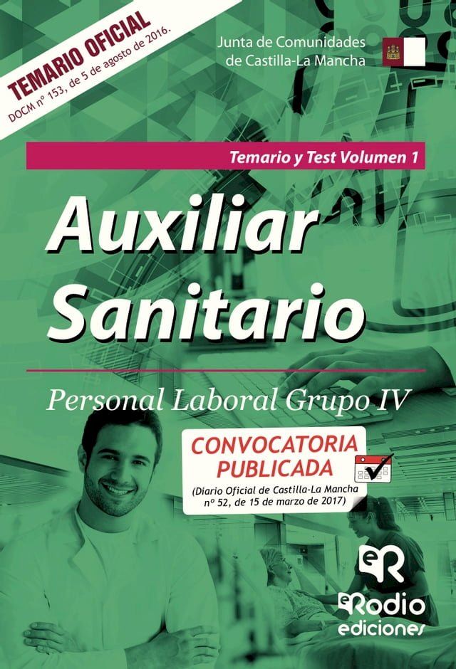  Auxiliar Sanitario. Personal Laboral Grupo IV. Temario y Test Vol. 1. Junta de Comunidades de Castilla La Mancha(Kobo/電子書)