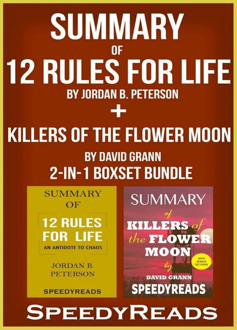 Summary of 12 Rules for Life: An Antidote to Chaos by Jordan B. Peterson + Summary of Killers of the Flower Moon by David Grann 2-in-1 Boxset Bundle(Kobo/電子書)