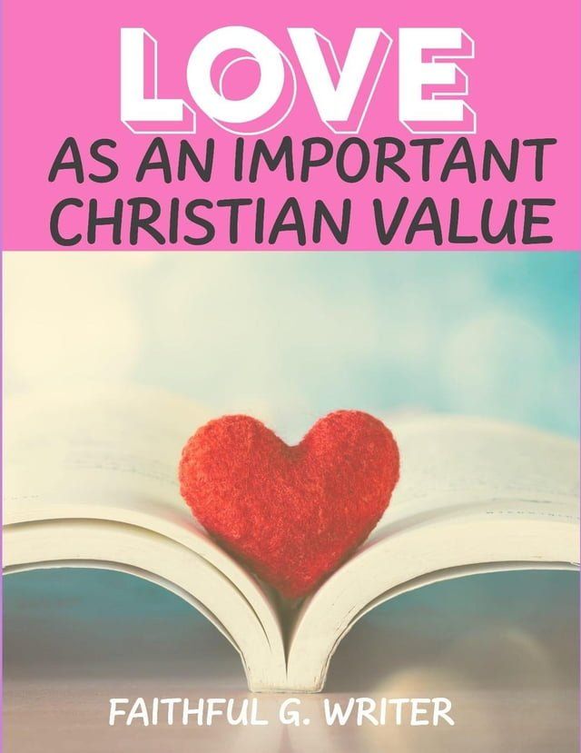  Love As An Important Christian Value(Kobo/電子書)