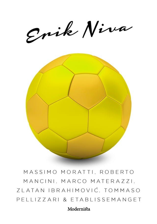  Massimo Moratti, Robert Mancini, Marco Materazzi, Zlatan Ibrahimovic, Tommaso Pellizarri & etablissemanget(Kobo/電子書)