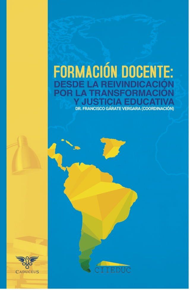  FORMACI&Oacute;N DOCENTE: DESDE LA REIVINDICACI&Oacute;N POR LA TRANSFORMACI&Oacute;N Y JUSTICIA EDUCATIVA(Kobo/電子書)