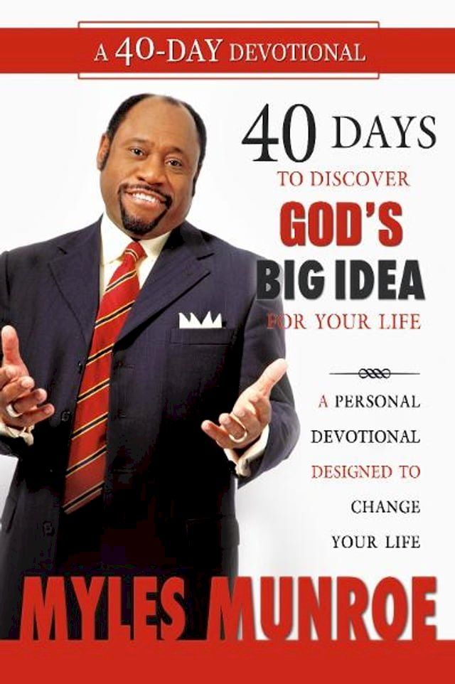  40 Days to Discovering God's Big Idea for you Life: A Personal Devotional Designed to Change Your Life(Kobo/電子書)