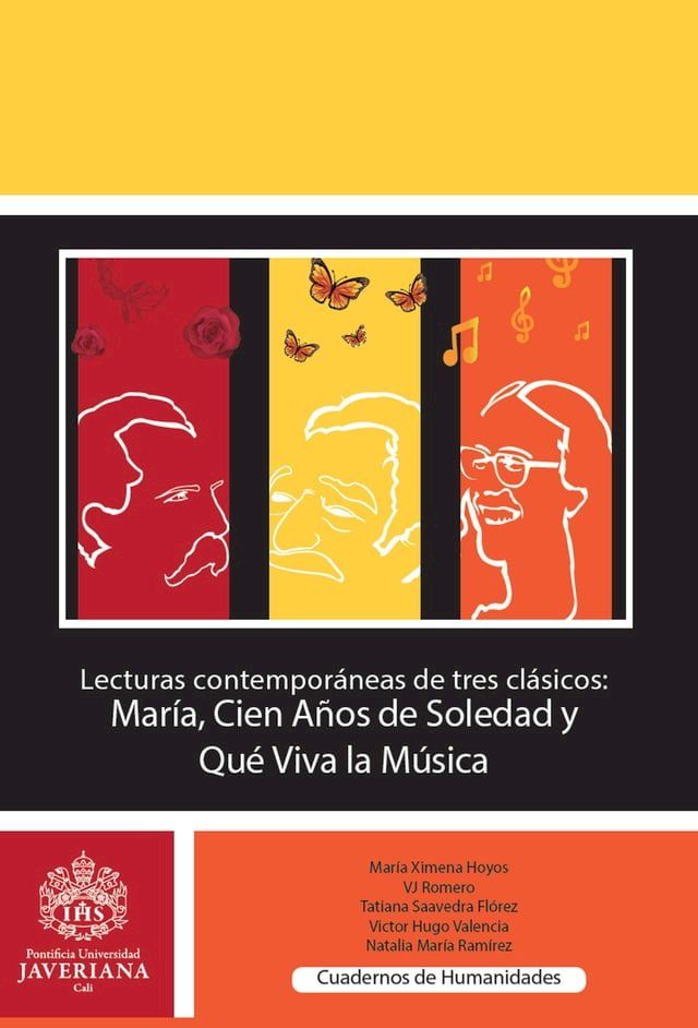  Lecturas contempor&aacute;neas de tres cl&aacute;sicos: Mar&iacute;a, Cien a&ntilde;os de soledad y Que viva la m&uacute;sica(Kobo/電子書)