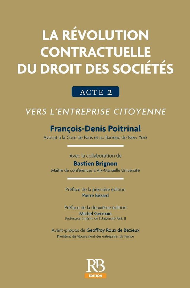  La r&eacute;volution contractuelle du droit des soci&eacute;t&eacute;s. Acte 2 : vers l'entreprise citoyenne(Kobo/電子書)