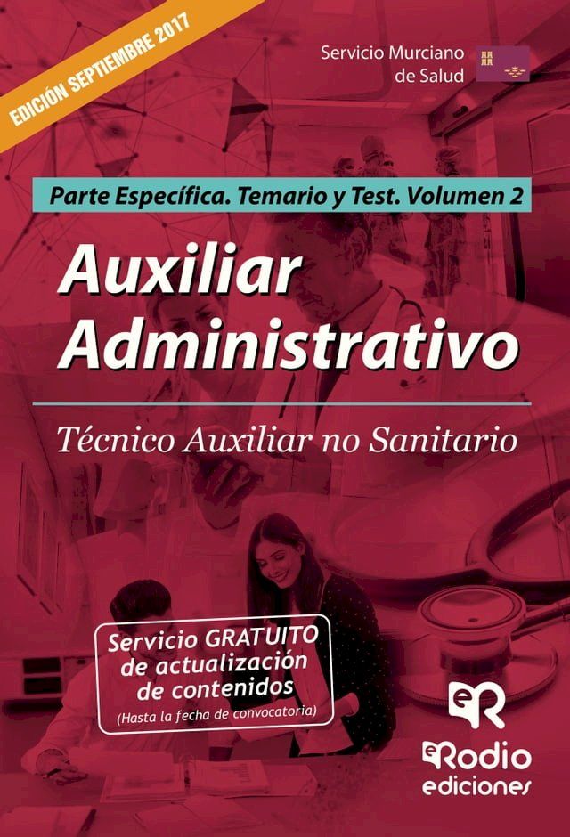  Auxiliar Administrativo. T&eacute;cnico Auxiliar no Sanitario. Parte Espec&iacute;fica. Temario y Test. Volumen 2. Servicio Murciano de Salud(Kobo/電子書)