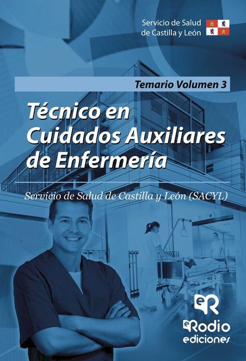 Técnico en Cuidados Auxiliares de Enfermería. Temario. Volumen 3. Servicio de Salud de Castilla y León(Kobo/電子書)