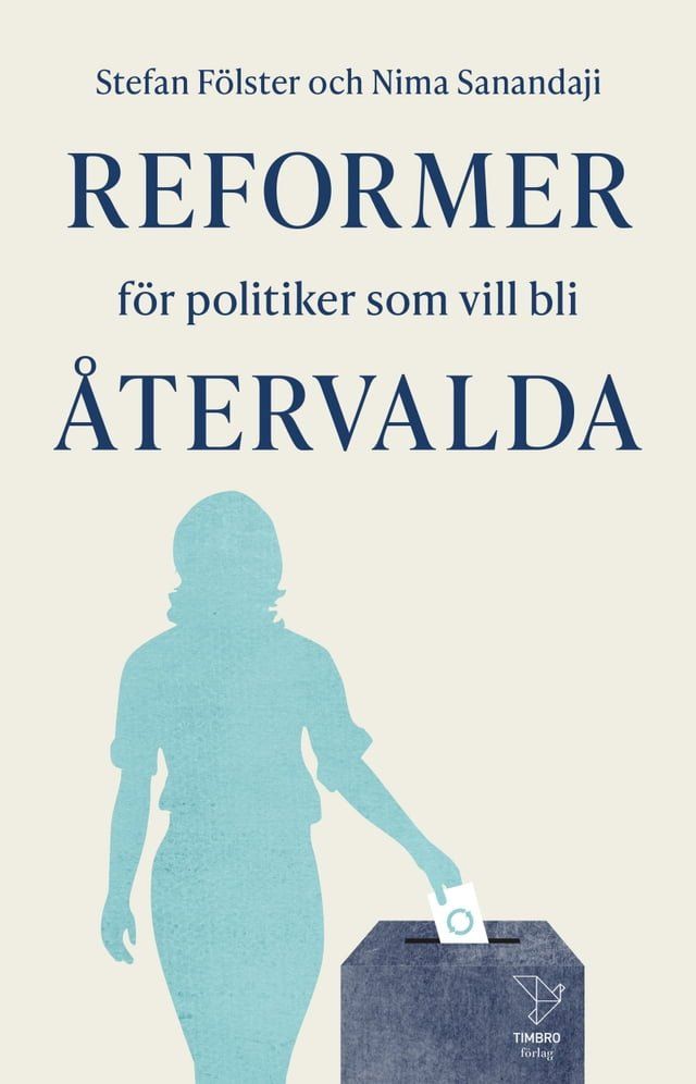  Reformer f&ouml;r politiker som vill bli &aring;tervalda(Kobo/電子書)