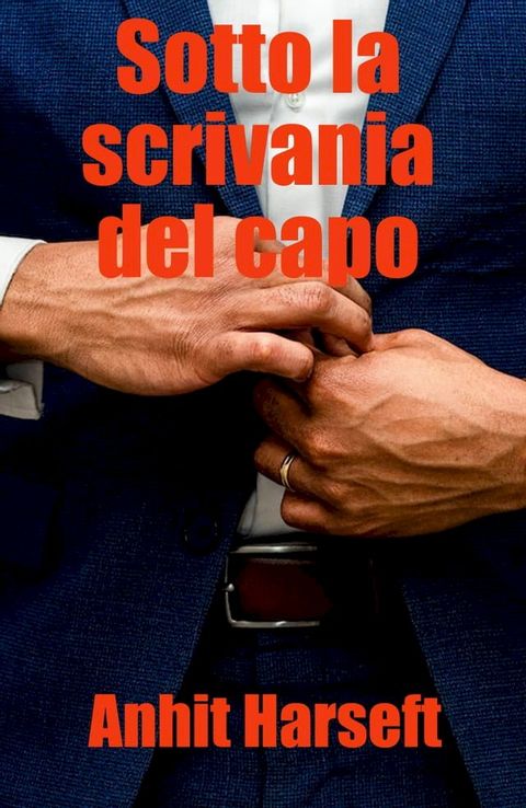 Sotto la scrivania del capo(Kobo/電子書)