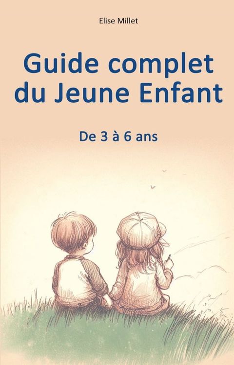 Guide complet du Jeune Enfant(Kobo/電子書)