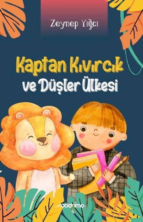 Kaptan Kıvırcık ve Düşler &Uuml;lkesi(Kobo/電子書)