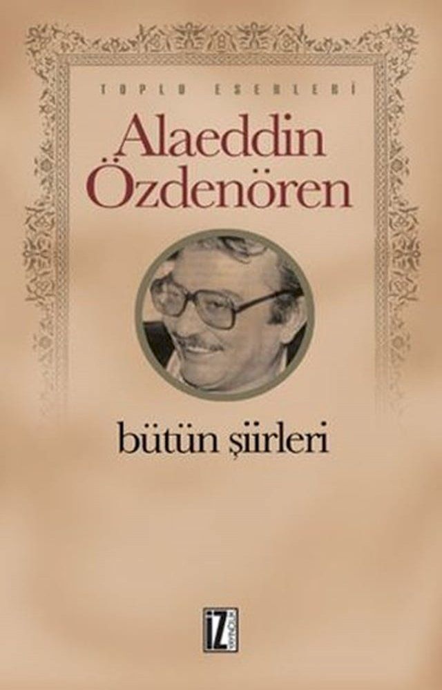  Alaeddin &Ouml;zden&ouml;ren B&uuml;t&uuml;n Şiirleri(Kobo/電子書)