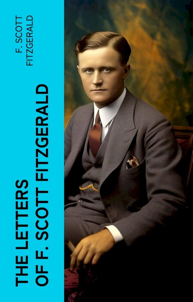  THE LETTERS OF F. SCOTT FITZGERALD(Kobo/電子書)