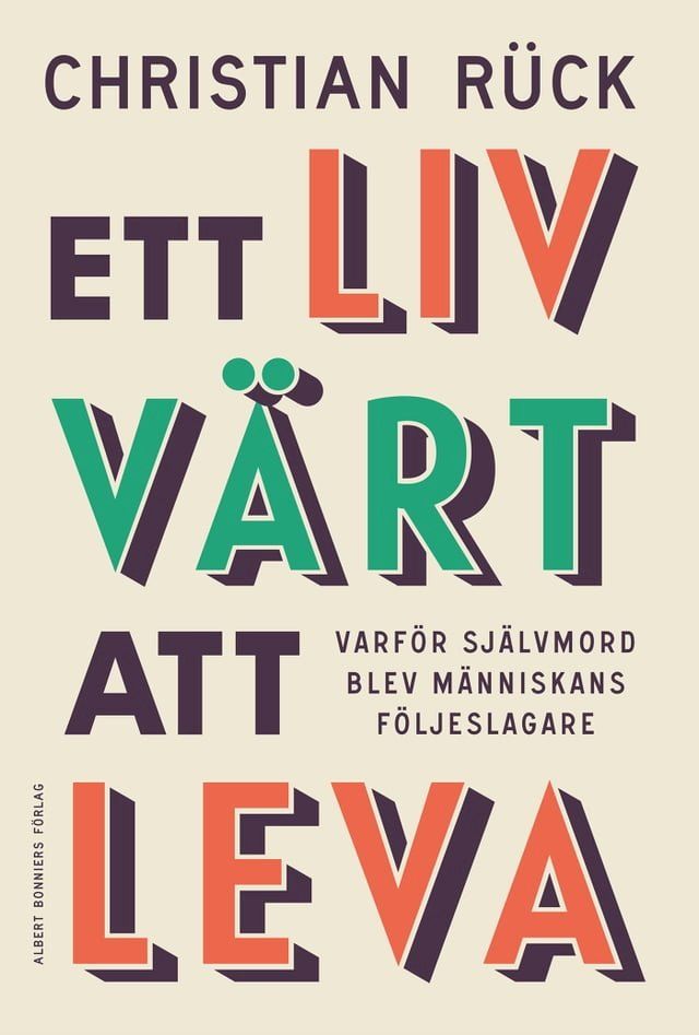  Ett liv värt att leva : varför självmord blev människans följeslagare(Kobo/電子書)