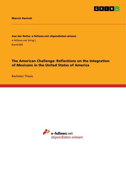 The American Challenge: Reflections on the Integration of Mexicans in the United States of America(Kobo/電子書)