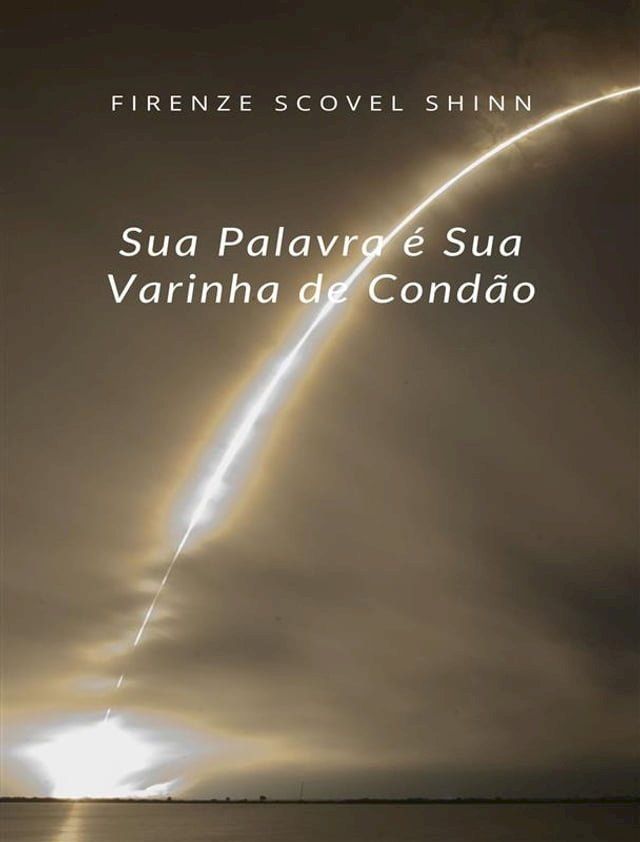  Sua Palavra é Sua Varinha de Condão (traduzido)(Kobo/電子書)