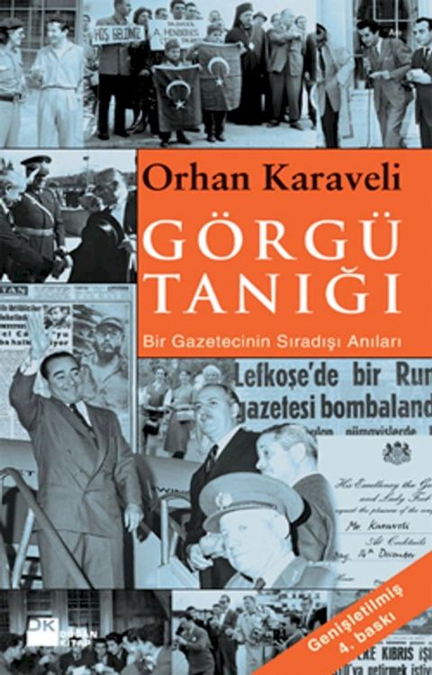 G&ouml;rg&uuml; Tanığı - Bir Gazetecinin Sıradışı Anıları(Kobo/電子書)