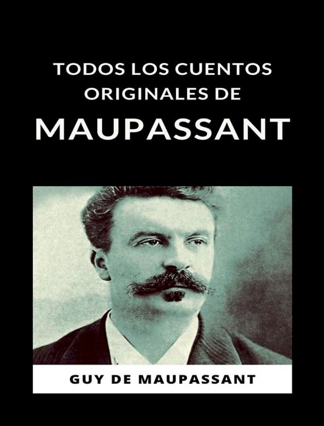  Todos los cuentos originales de Maupassant (traducido)(Kobo/電子書)