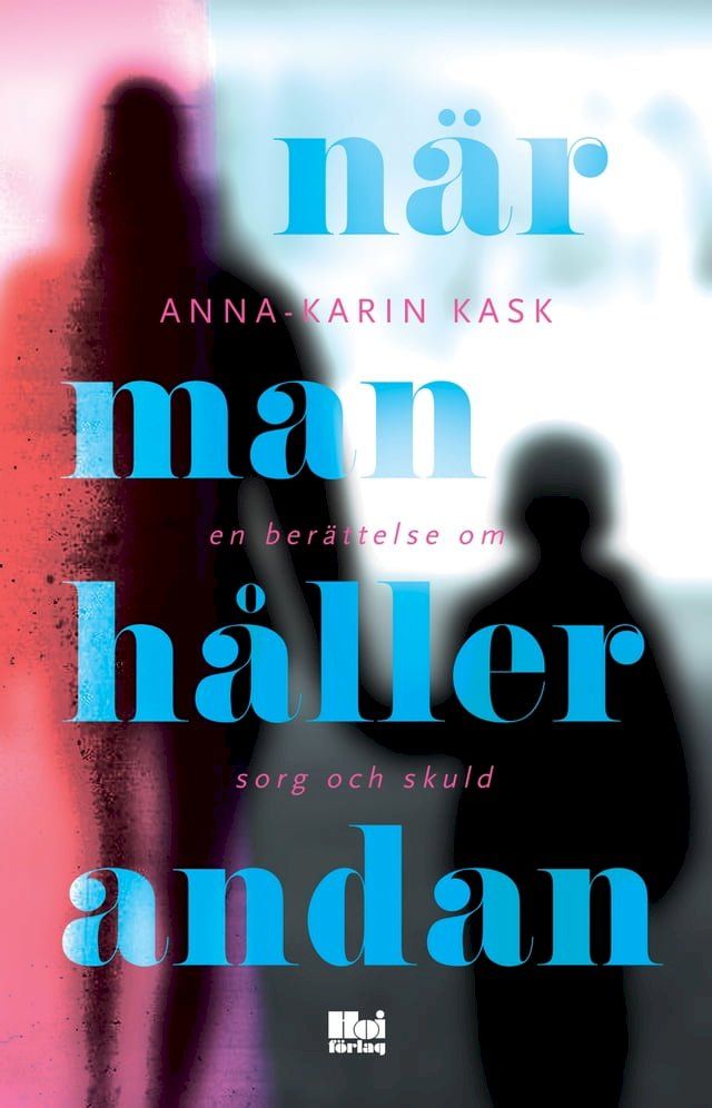  När man håller andan: en berättelse om sorg och skuld(Kobo/電子書)