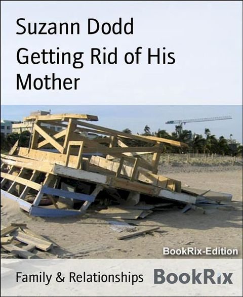 Getting Rid of His Mother(Kobo/電子書)