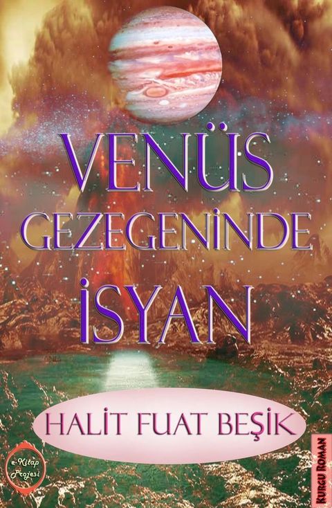 Ven&uuml;s Gezegeninde İsyan(Kobo/電子書)