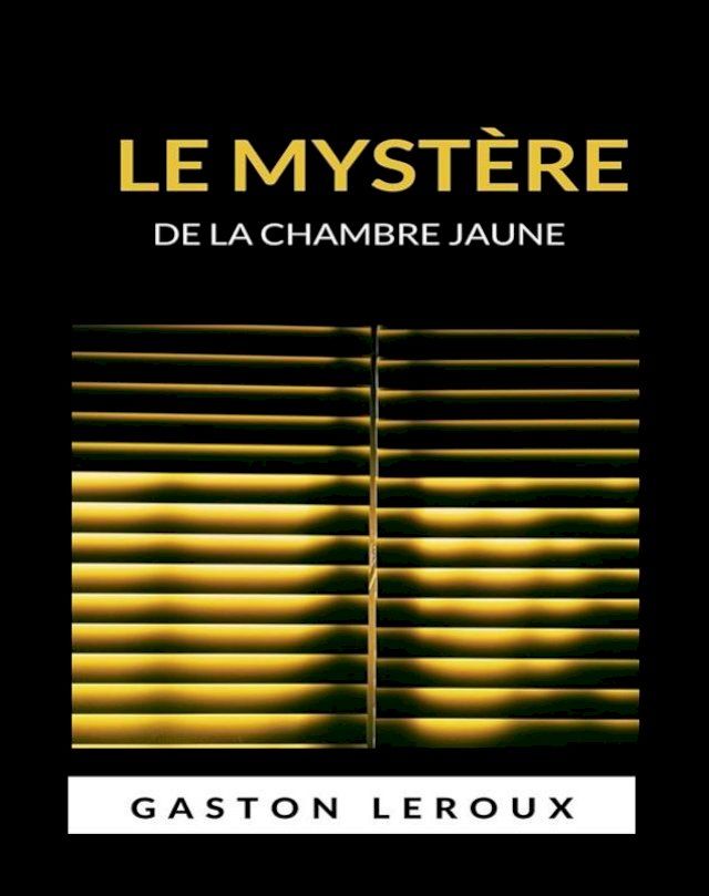  Le myst&egrave;re de la chambre jaune (traduit)(Kobo/電子書)