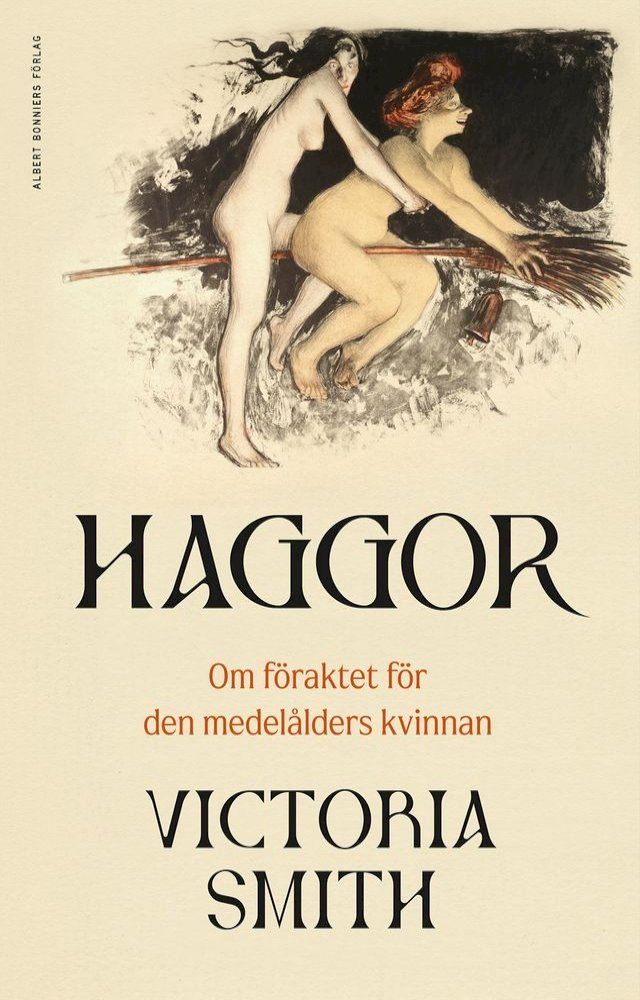  Haggor : Om f&ouml;raktet f&ouml;r den medel&aring;lders kvinnan(Kobo/電子書)