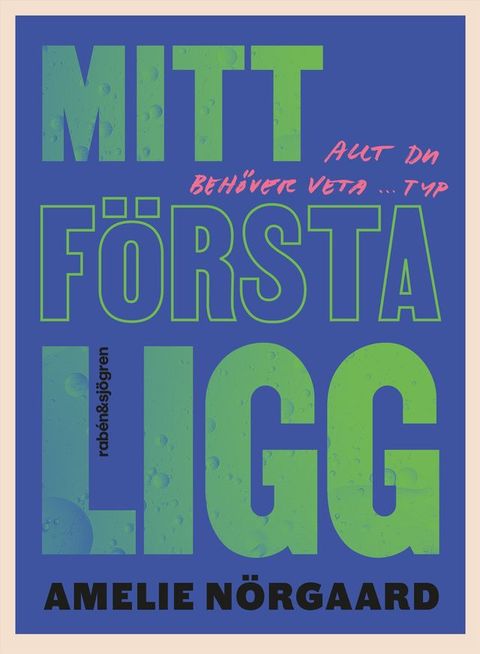 Mitt f&ouml;rsta ligg : allt du beh&ouml;ver veta ... typ(Kobo/電子書)