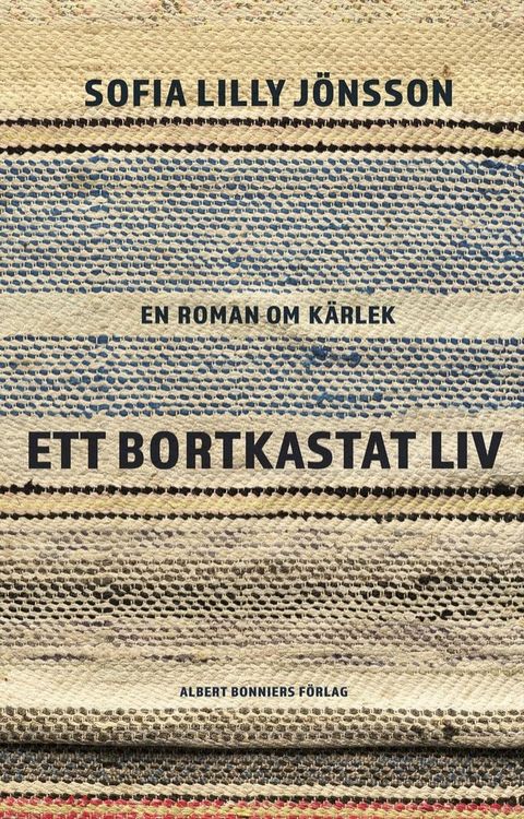 Ett bortkastat liv : En roman om kärlek(Kobo/電子書)