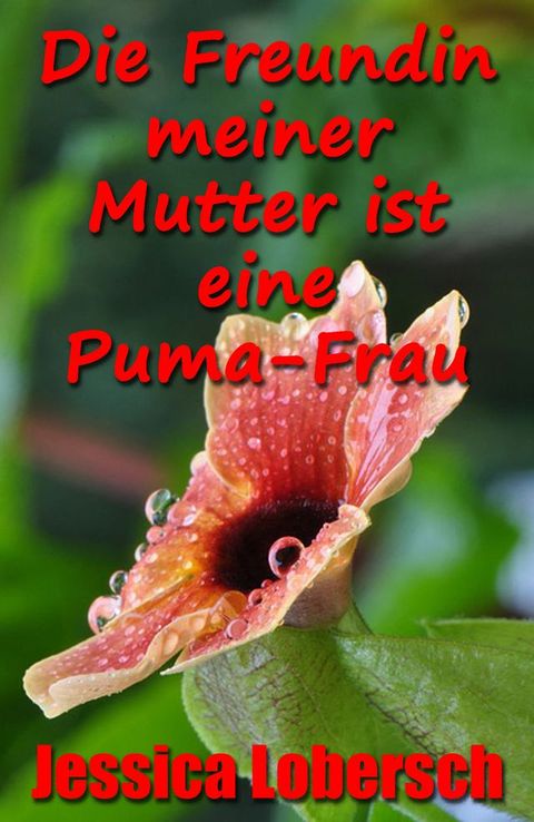 Die Freundin meiner Mutter ist eine Puma-Frau(Kobo/電子書)