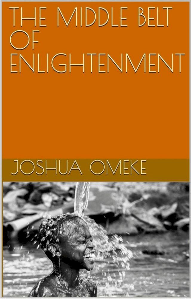  The Middlebelt of Enlightenment(Kobo/電子書)