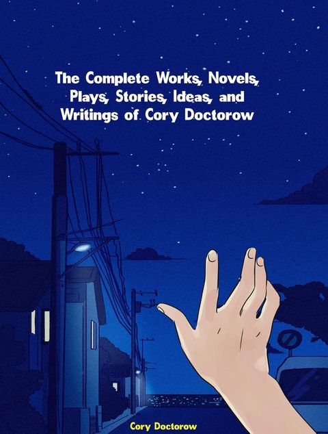 The Complete Works of Cory Doctorow(Kobo/電子書)