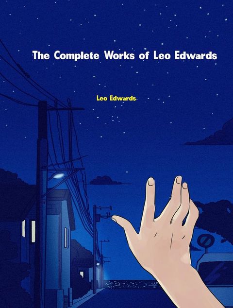 The Complete Works of Edward Edson Lee(Kobo/電子書)