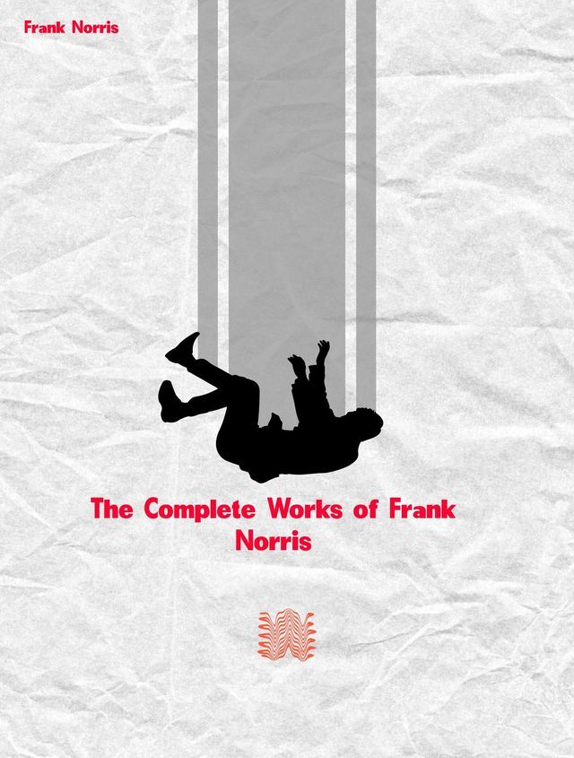  The Complete Works of Frank Norris(Kobo/電子書)