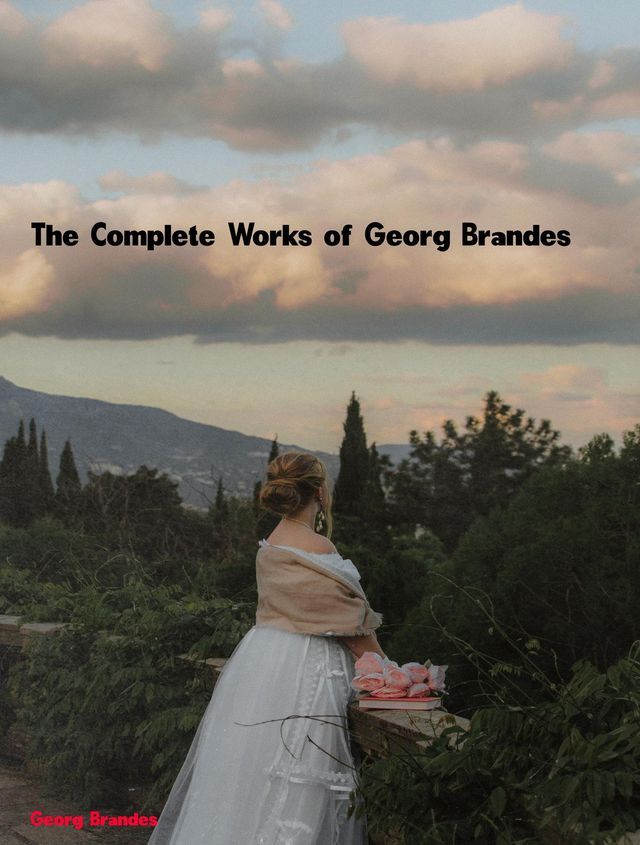  The Complete Works of Georg Brandes(Kobo/電子書)