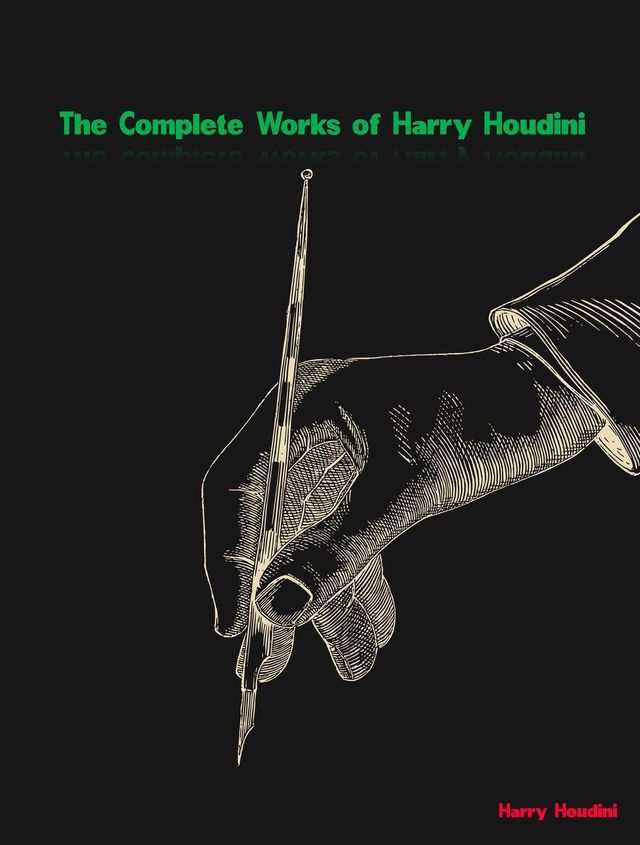  The Complete Works of Harry Houdini(Kobo/電子書)