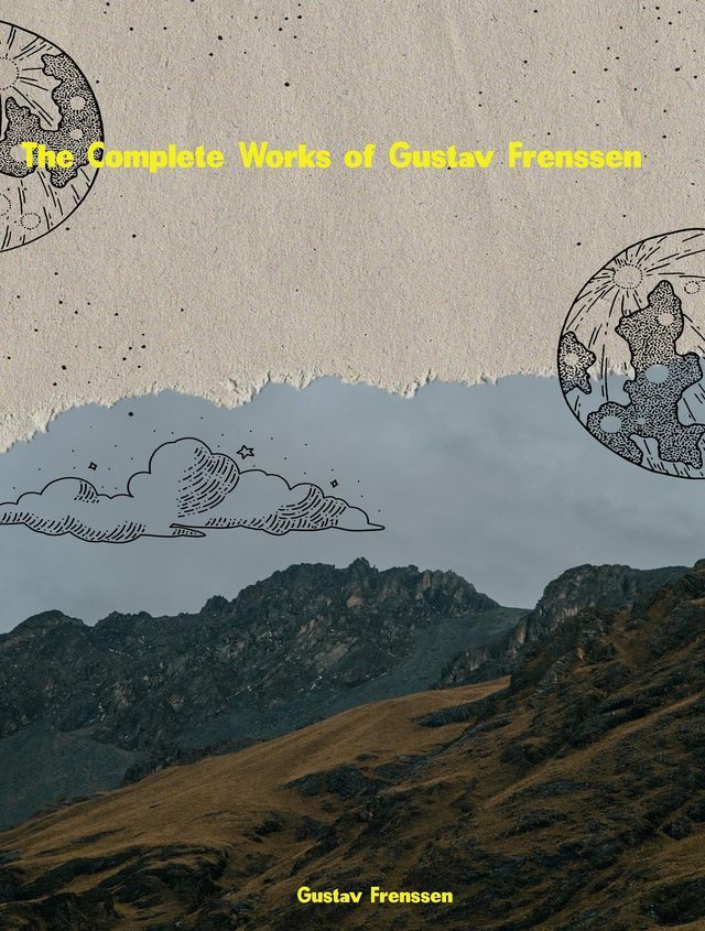  The Complete Works of Gustav Frenssen(Kobo/電子書)