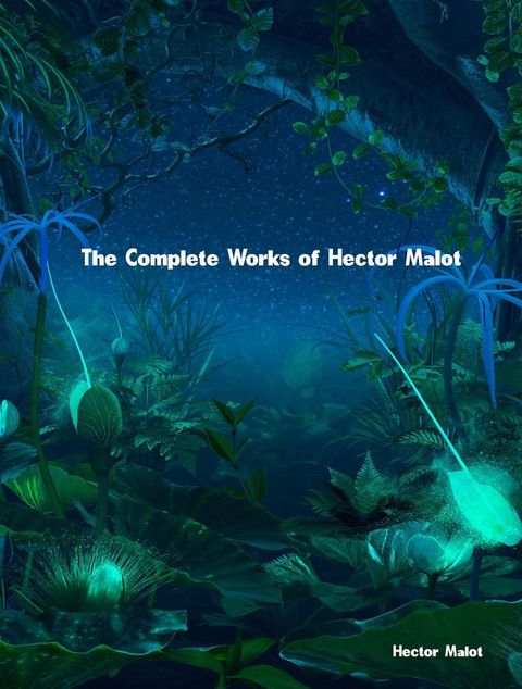 The Complete Works of Hector Malot(Kobo/電子書)