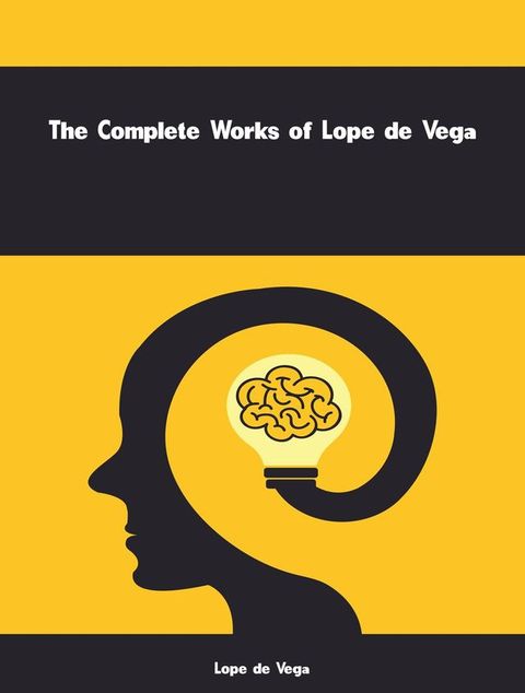 The Complete Works of Lope de Vega(Kobo/電子書)