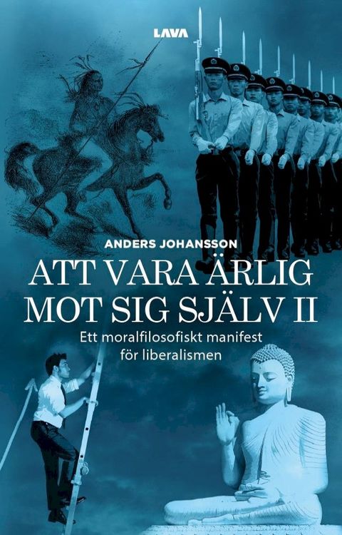 Att vara ärlig mot sig själv : ett moralfilosofiskt manifest för liberalismen(Kobo/電子書)