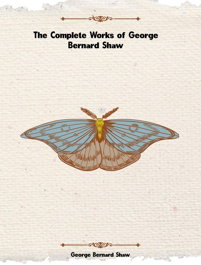  The Complete Works of George Bernard Shaw(Kobo/電子書)