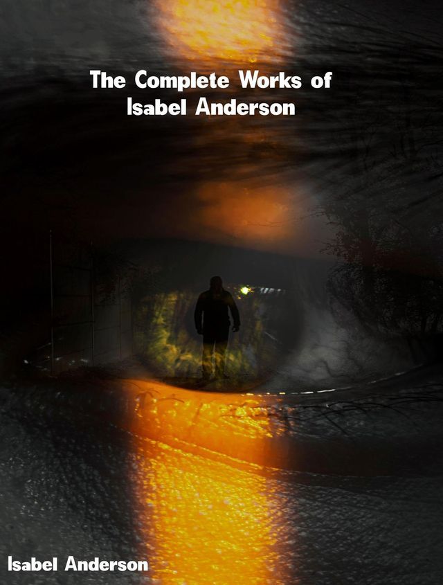  The Complete Works of Isabel Anderson(Kobo/電子書)