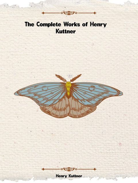 The Complete Works of Henry Kuttner(Kobo/電子書)