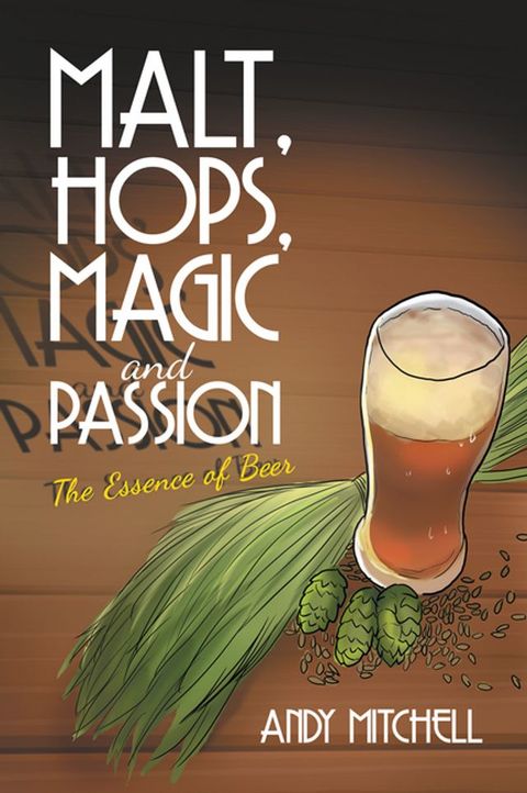 Malt, Hops, Magic and Passion(Kobo/電子書)